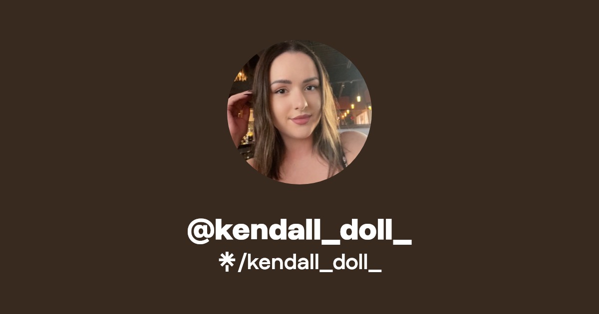 kendall_doll_ - Find @kendall_doll_ Onlyfans - Linktree