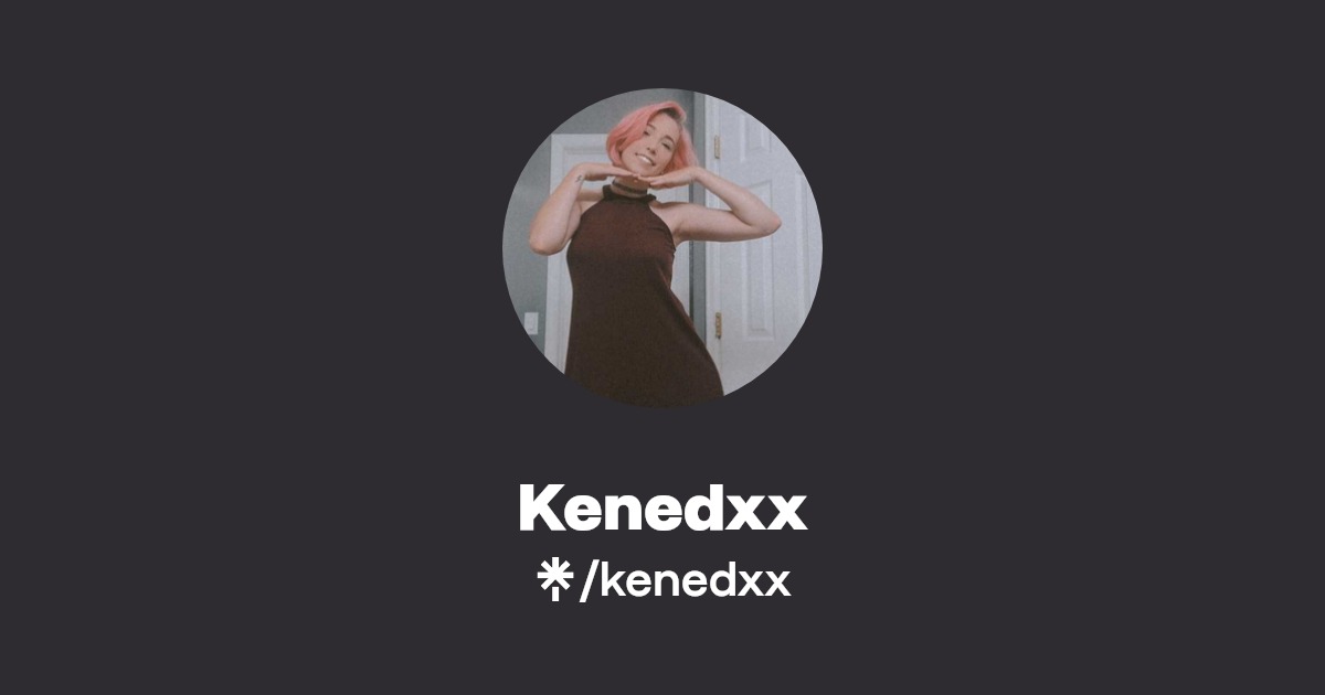 Kenedxx - Find Kenedxx Onlyfans - Linktree