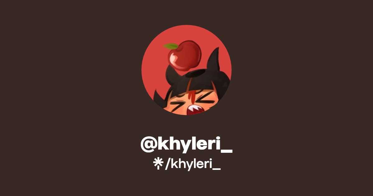 khyleri_ | Twitter | Linktree