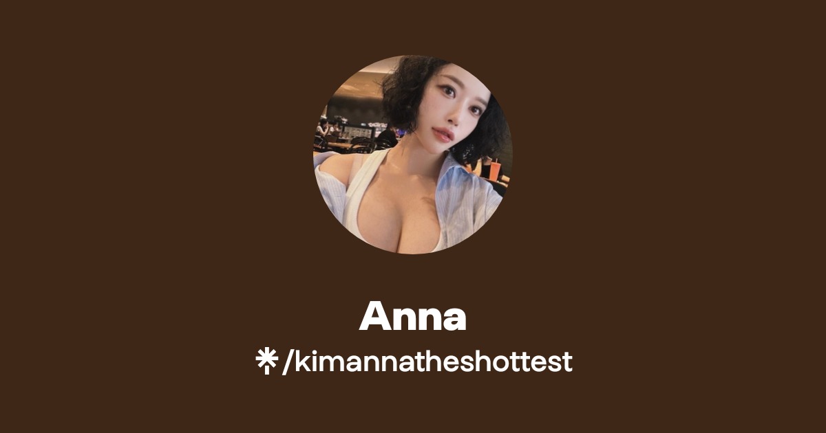 Anna - Find Anna Onlyfans - Linktree