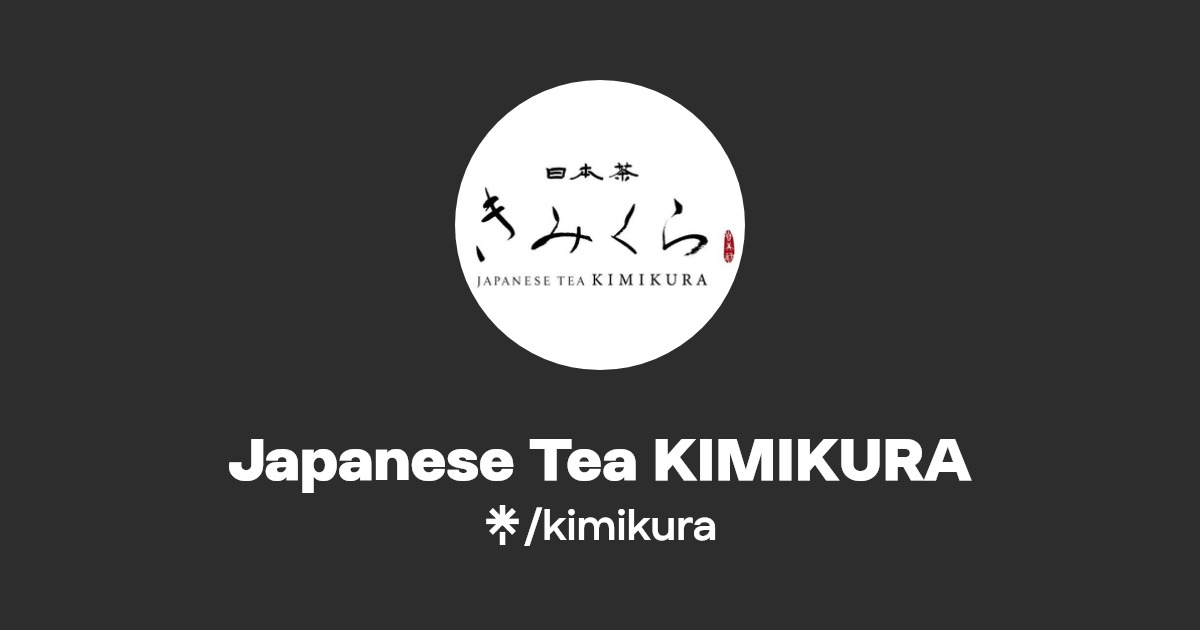 Japanese Tea KIMIKURA Instagram, Facebook Linktree