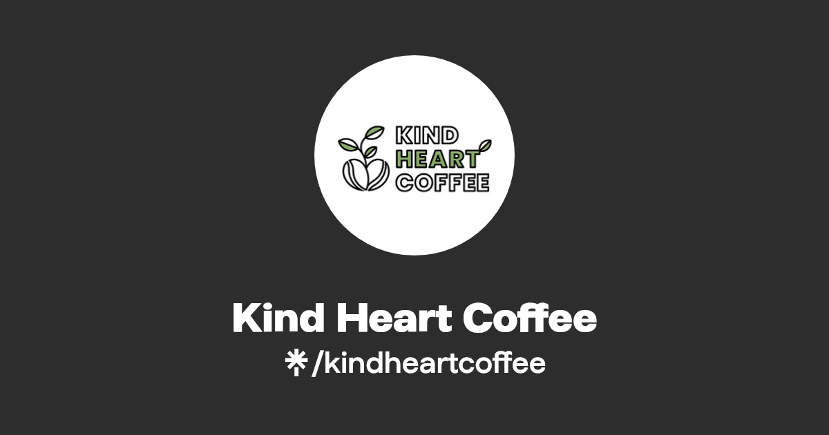 Kind Heart Coffee Instagram Linktree