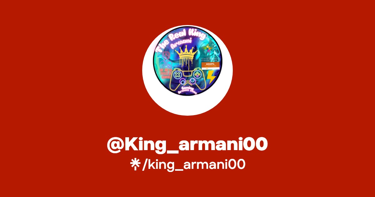 king_armani00 | Twitter, Instagram, TikTok, Twitch | Linktree