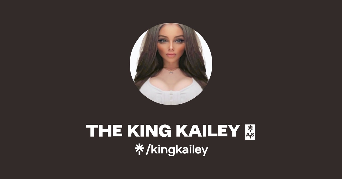 👑 KING KAILEY 👑 | Instagram | Linktree