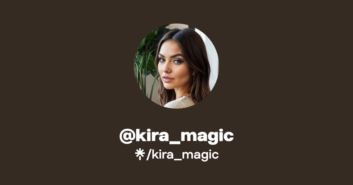 kira_magic | Twitter, Instagram | Linktree
