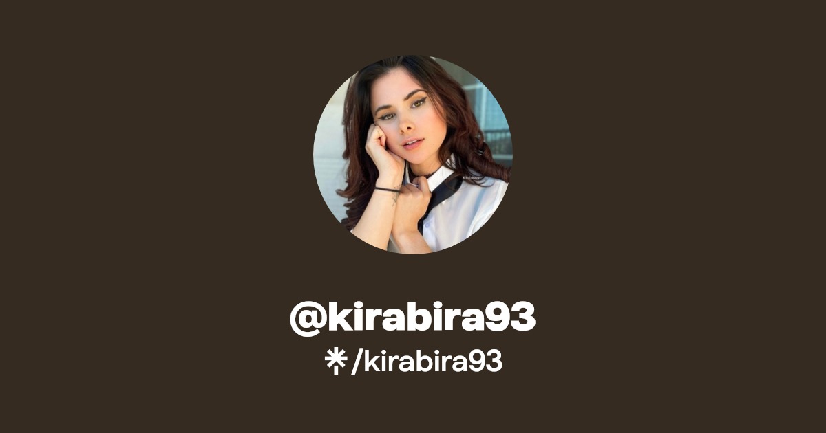 kirabira93 - Find @kirabira93 Onlyfans - Linktree