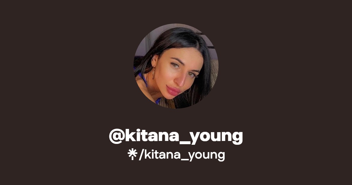 kitana_young - Find @kitana_young Onlyfans - Linktree