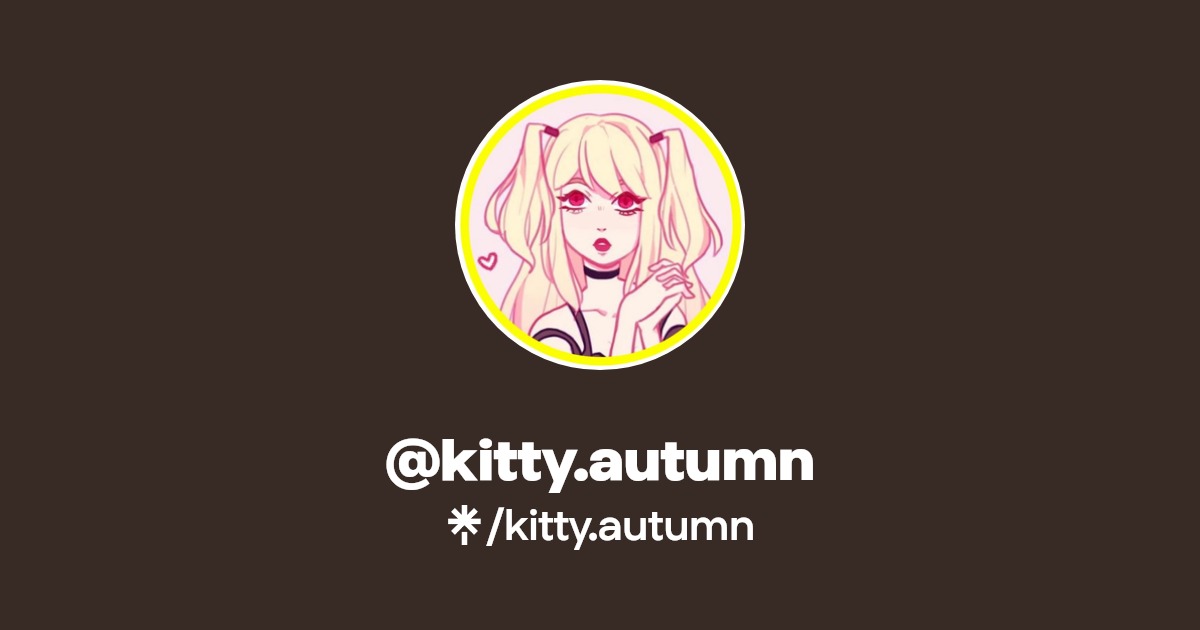 kitty.autumn - Find @kitty.autumn Onlyfans - Linktree
