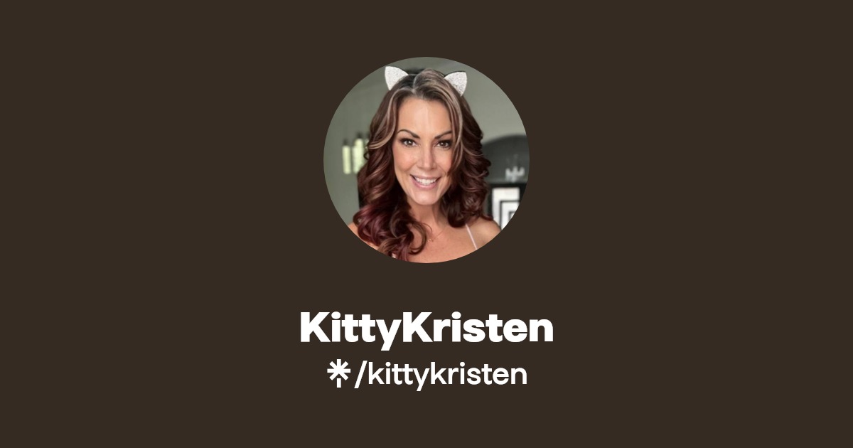 KittyKristen - Find KittyKristen Onlyfans - Linktree