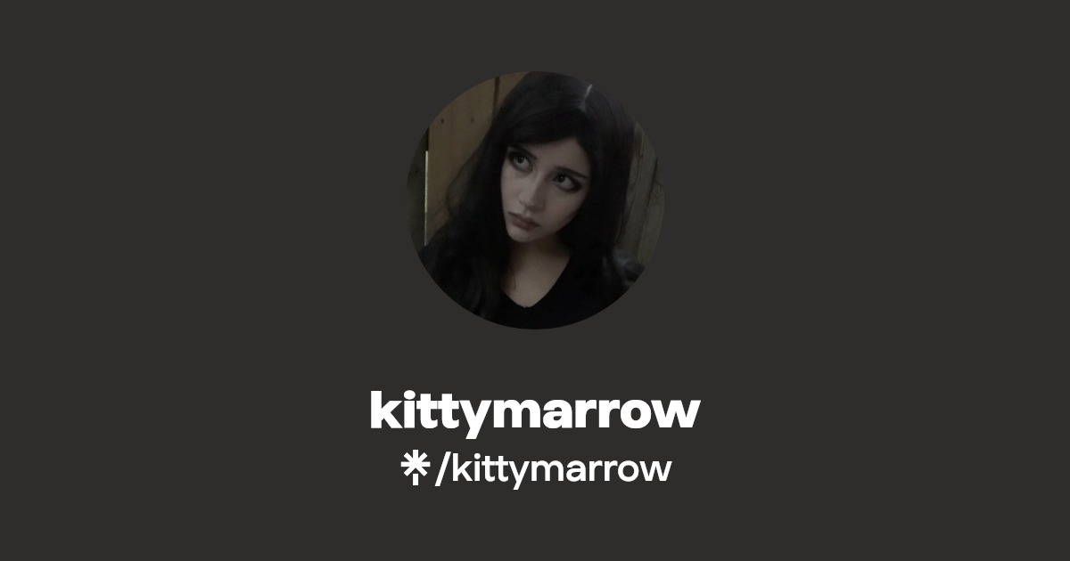 kittymarrow | Instagram, TikTok | Linktree