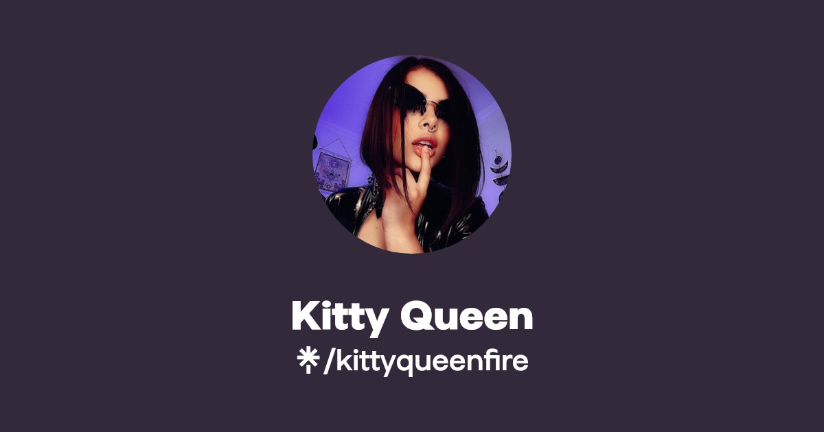 Kitty Queen - Find Kitty Queen Onlyfans - Linktree