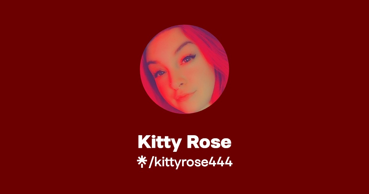 Kitty Rose - Find Kitty Rose Onlyfans - Linktree