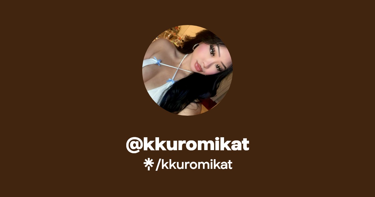 kkuromikat - Find @kkuromikat Onlyfans - Linktree