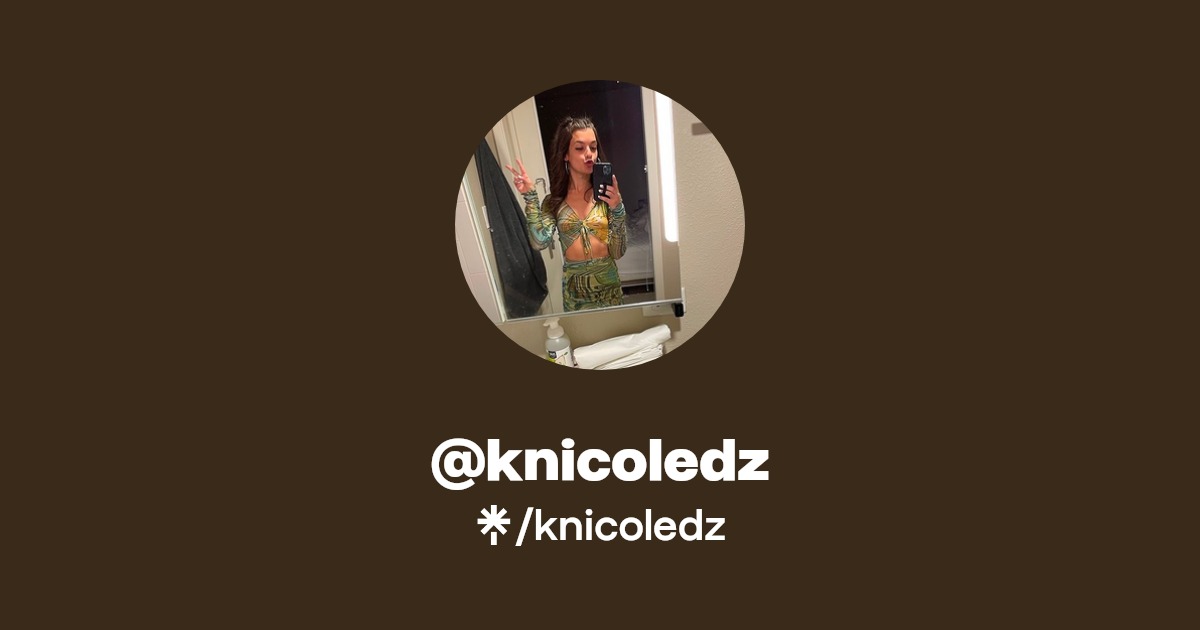 knicoledz - Find @knicoledz Onlyfans - Linktree