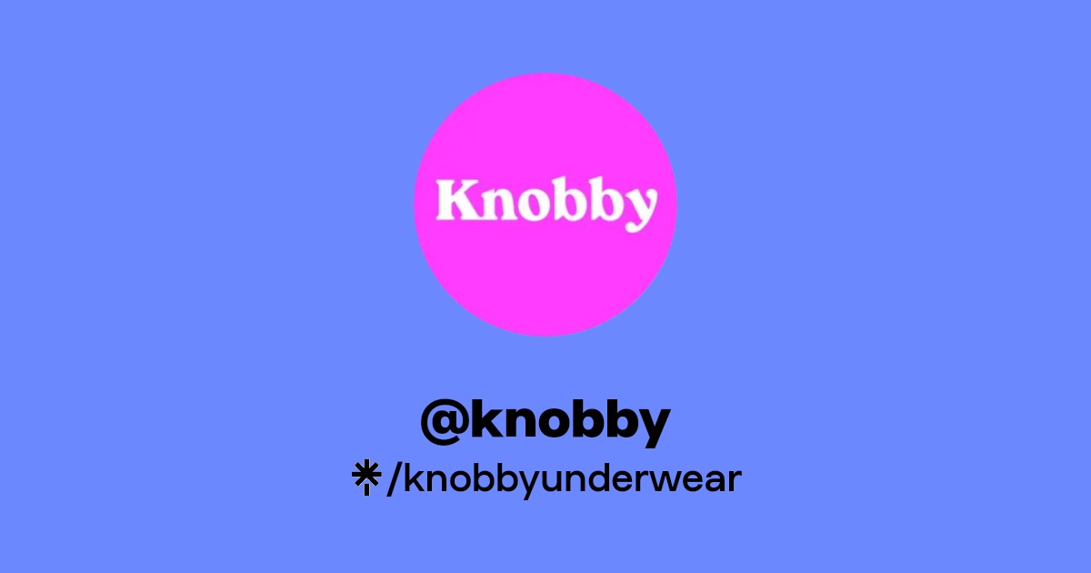 knobby Instagram, Facebook, TikTok Linktree