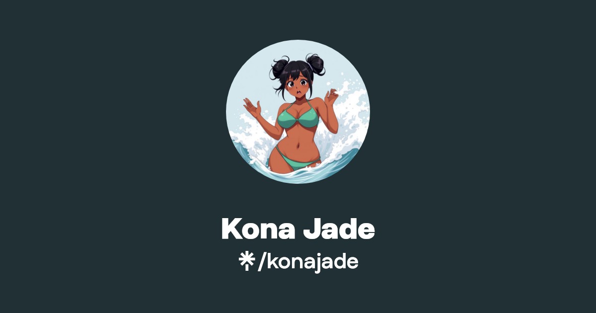 Kona Jade | Instagram, TikTok, Twitch | Linktree