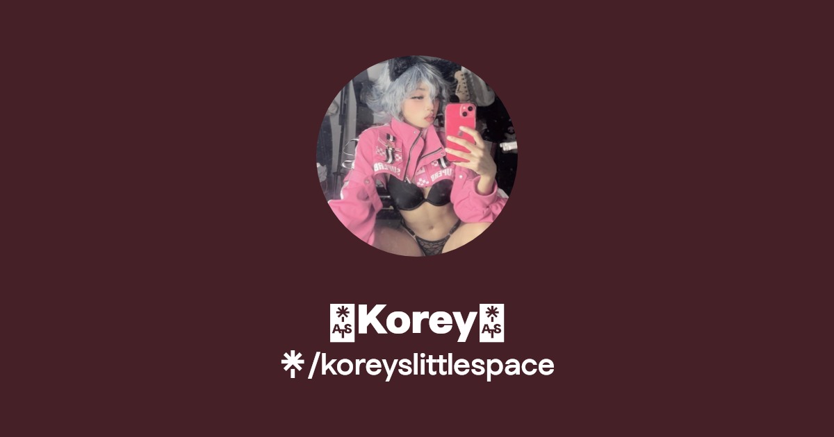 🥀Korey🥀 | Instagram, TikTok | Linktree