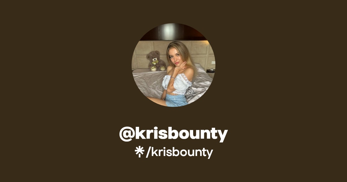 krisbounty - Find @krisbounty Onlyfans - Linktree