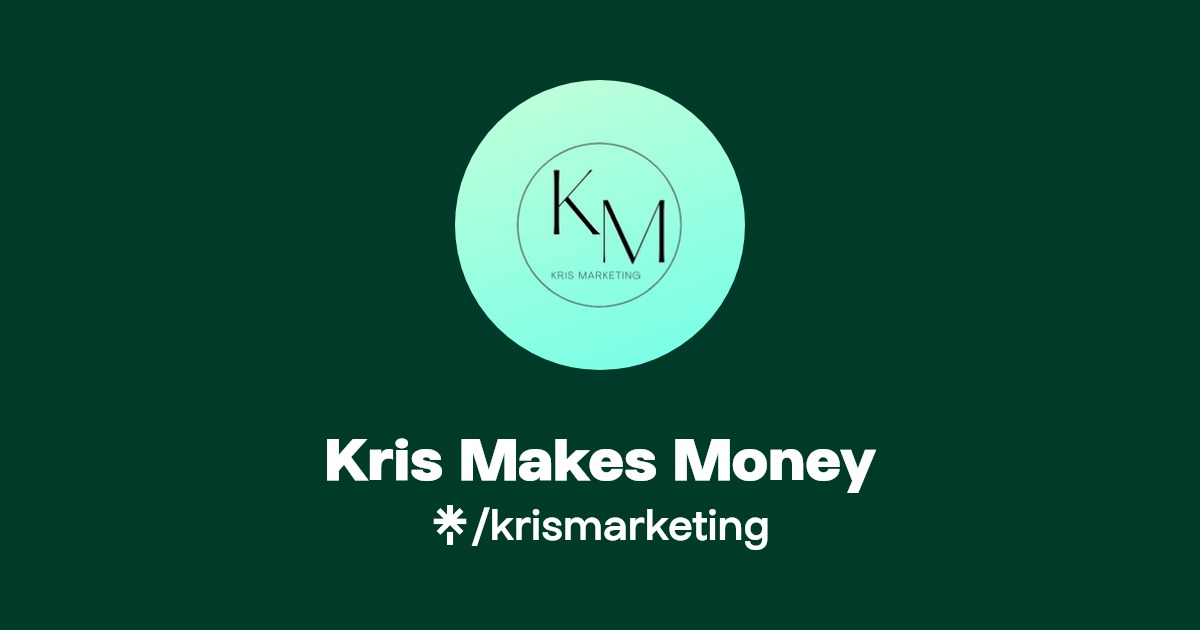 Kris Makes Money Linktree