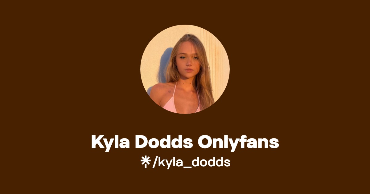 Kyla Dodds Onlyfans - Find Kyla Dodds Onlyfans Onlyfans - Linktree