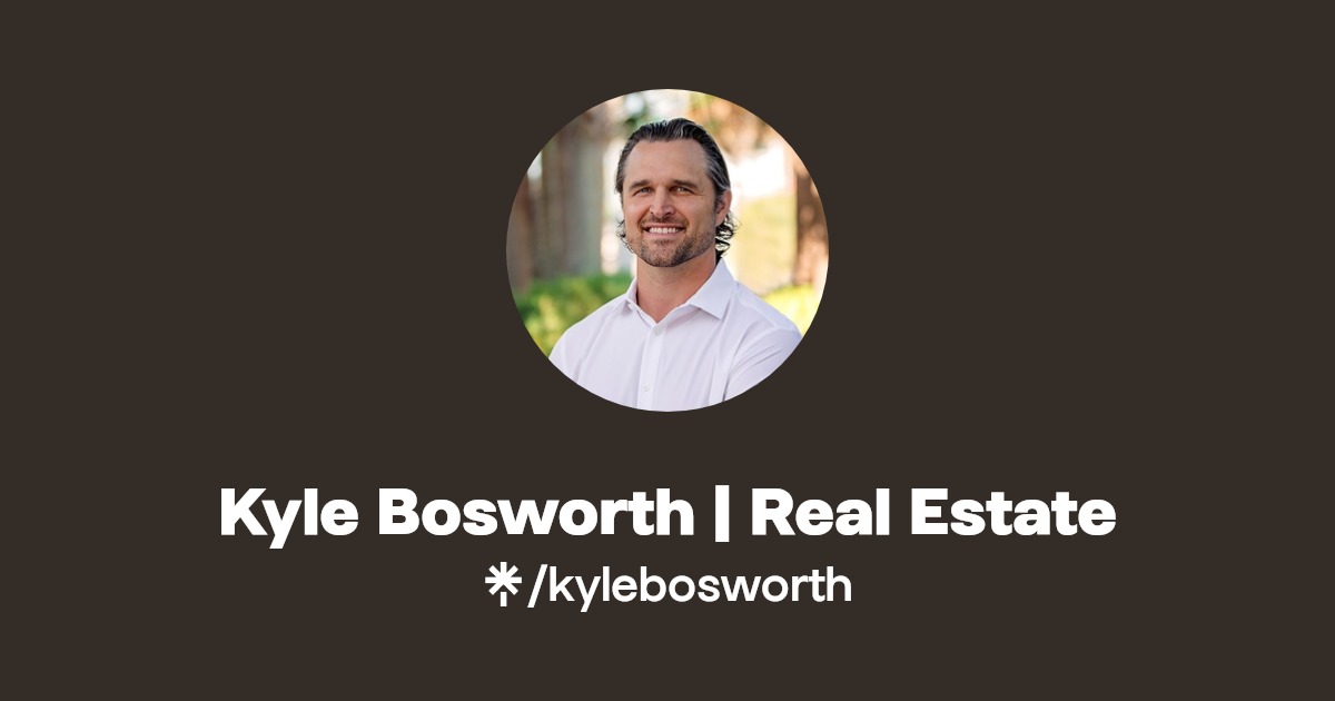 Kyle Bosworth Real Estate Linktree