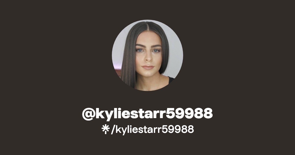 kyliestarr59988 - Find @kyliestarr59988 Onlyfans - Linktree