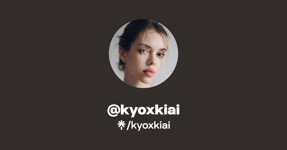 kyoxkiai - Find @kyoxkiai Onlyfans - Linktree