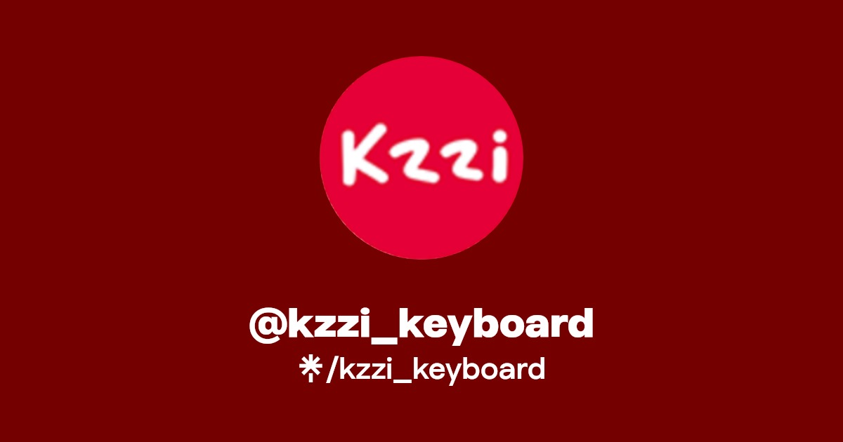 @kzzi_keyboard | Linktree