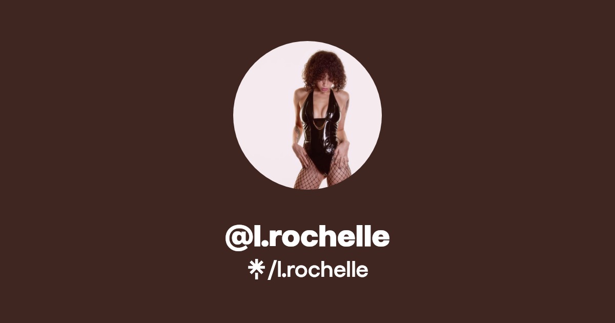 l.rochelle - Find @l.rochelle Onlyfans - Linktree