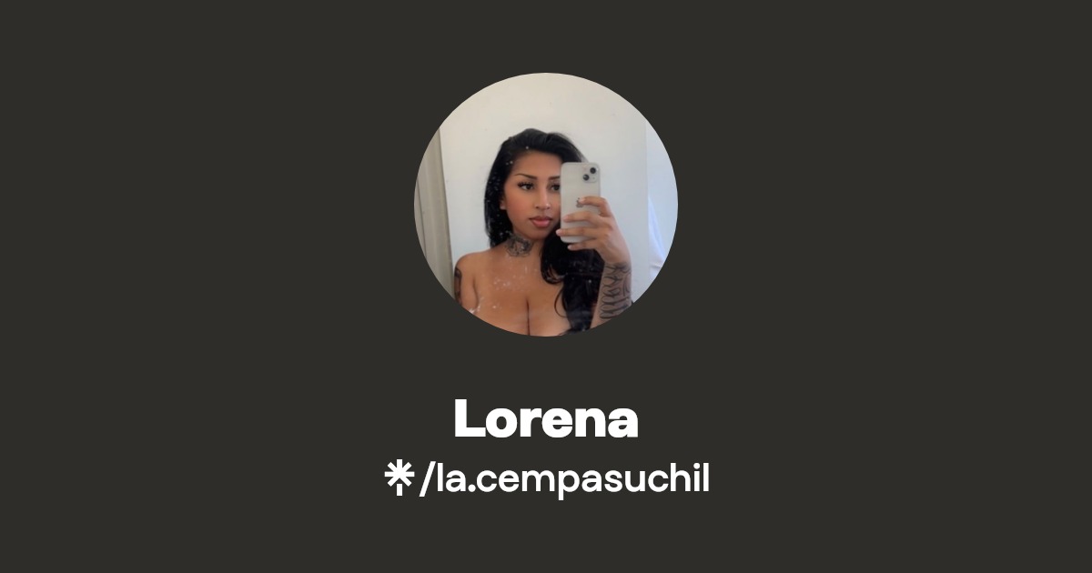 Lorena - Find Lorena Onlyfans - Linktree
