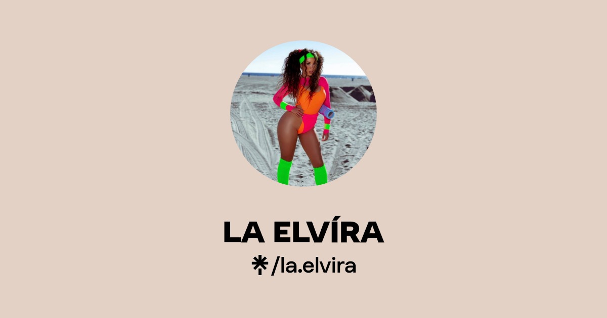 LA ELVÍRA - Find LA ELVÍRA Onlyfans - Linktree