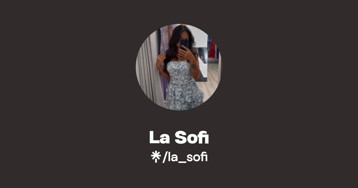 La Sofi - Find La Sofi Onlyfans - Linktree