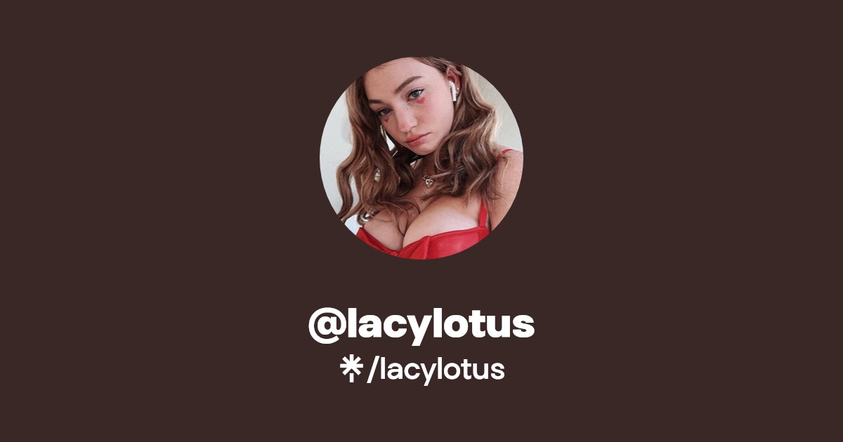 lacylotus - Find @lacylotus Onlyfans - Linktree