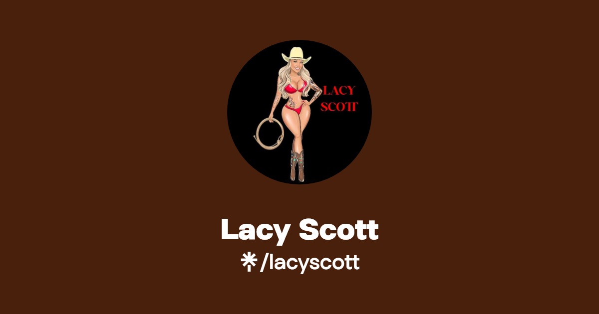 Lacy Scott - Find Lacy Scott Onlyfans - Linktree