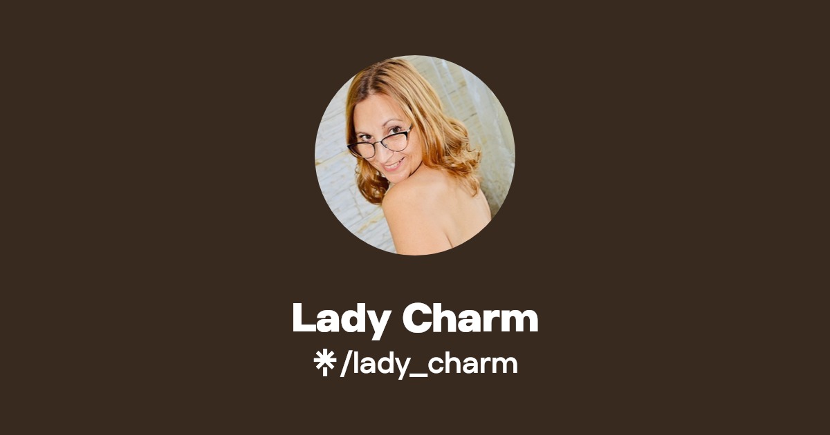 Lady Charm I Linktree | Linktree