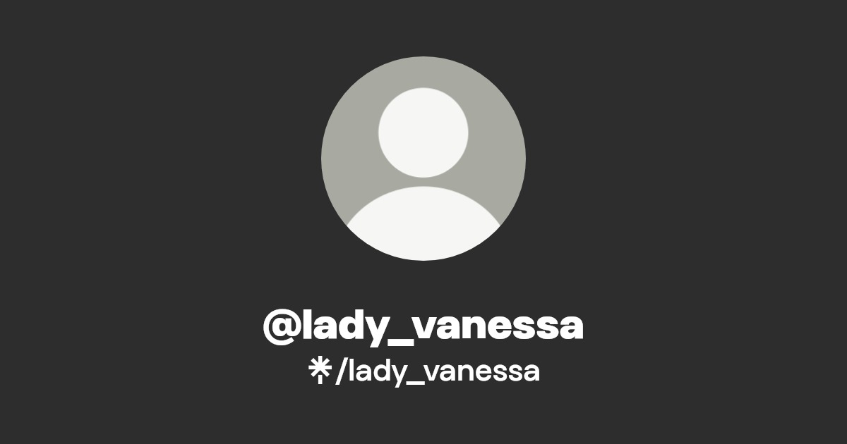 lady_vanessa - Find @lady_vanessa Onlyfans - Linktree
