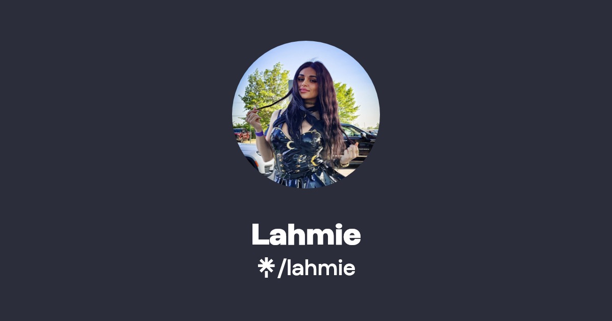 Lahmie | Instagram, Twitch | Linktree