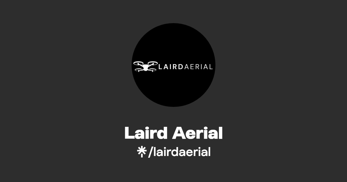 Laird Aerial Instagram Linktree
