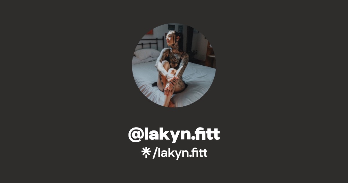 lakyn.fitt - Find @lakyn.fitt Onlyfans - Linktree