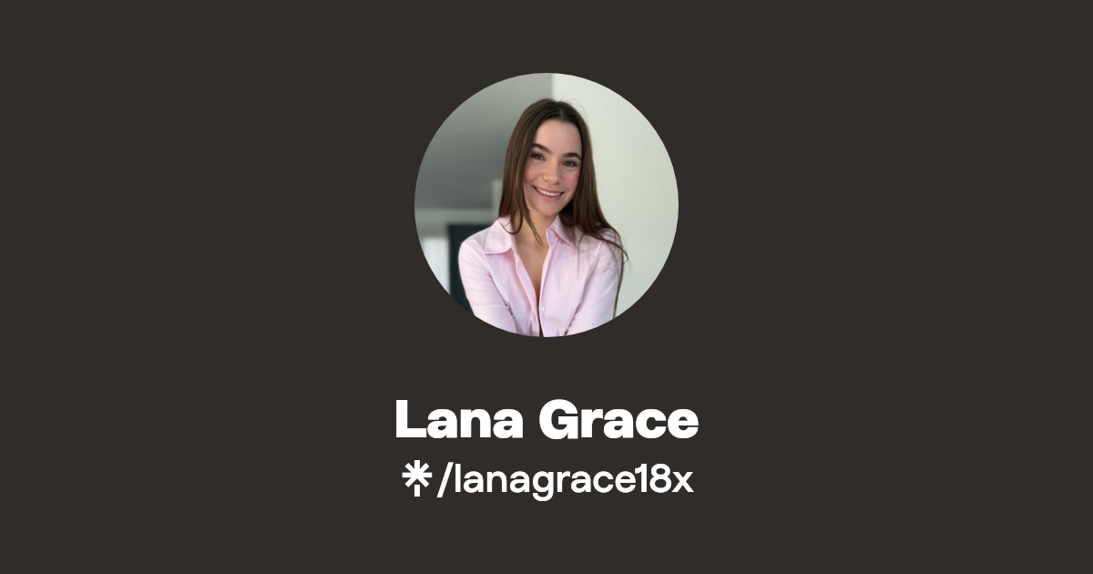 Lana Grace | Linktree