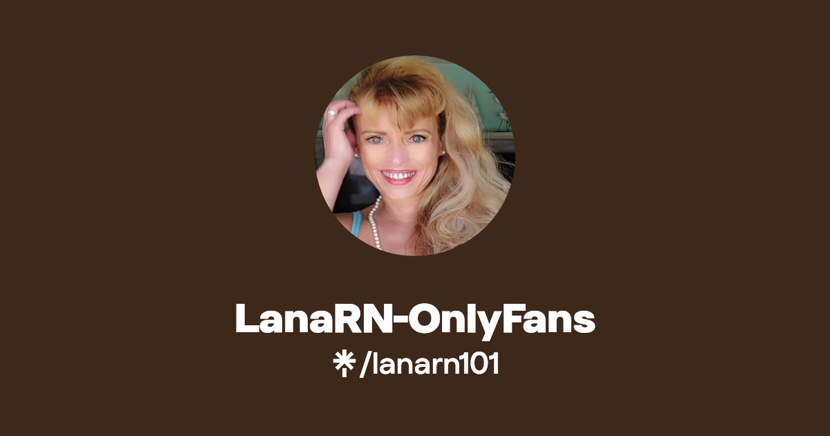 LanaRN-OnlyFans | Instagram | Linktree
