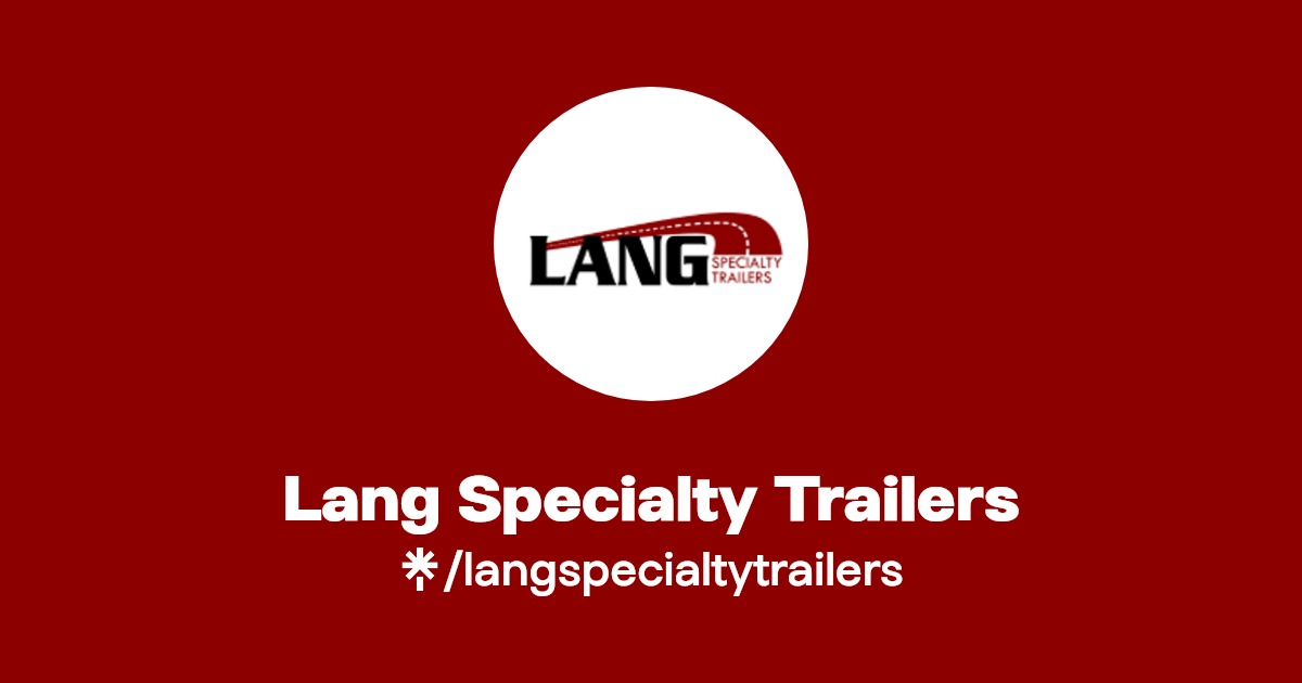 Lang Specialty Trailers Instagram, Facebook Linktree