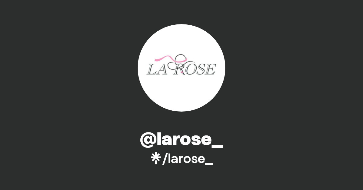 larose_ Instagram, TikTok Linktree