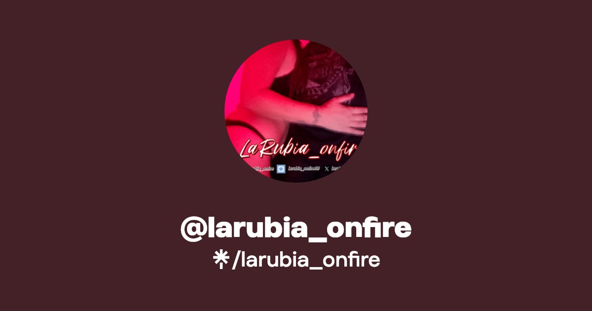 larubia_onfire | Twitter | Linktree