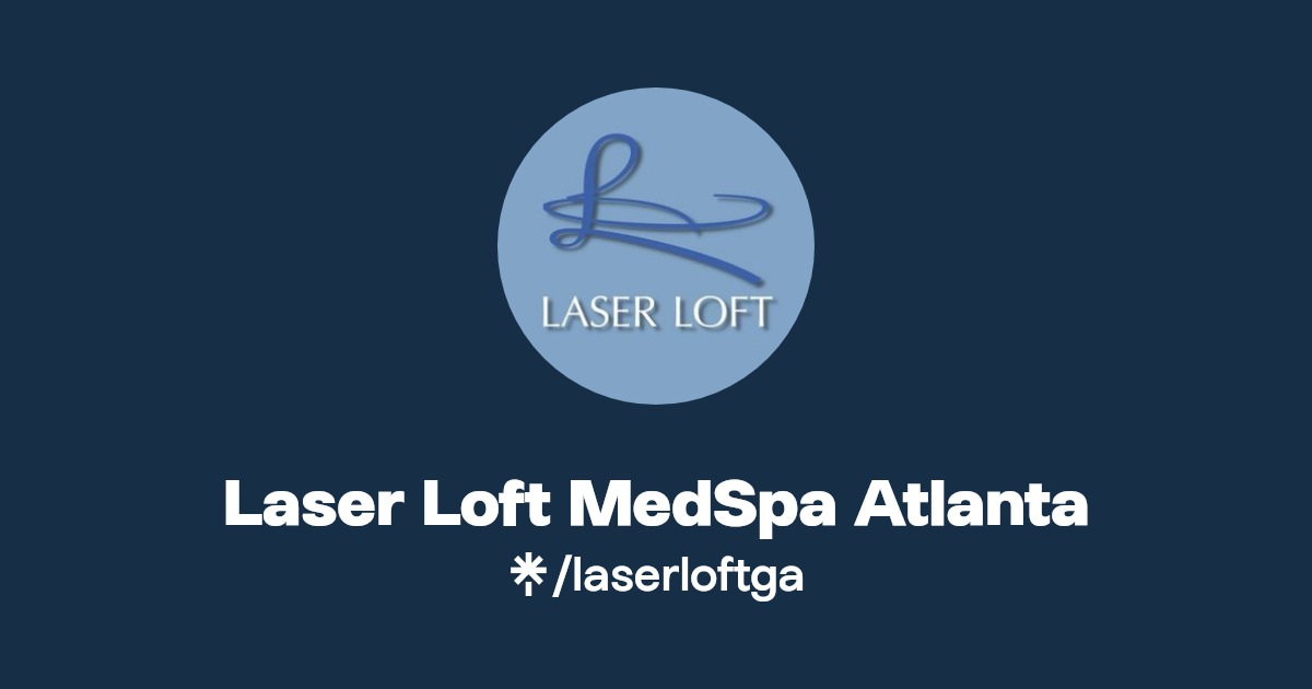Laser Loft MedSpa Atlanta Instagram, Facebook Linktree