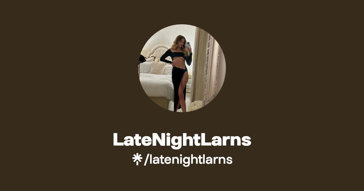 LateNightLarns - Find LateNightLarns Onlyfans - Linktree