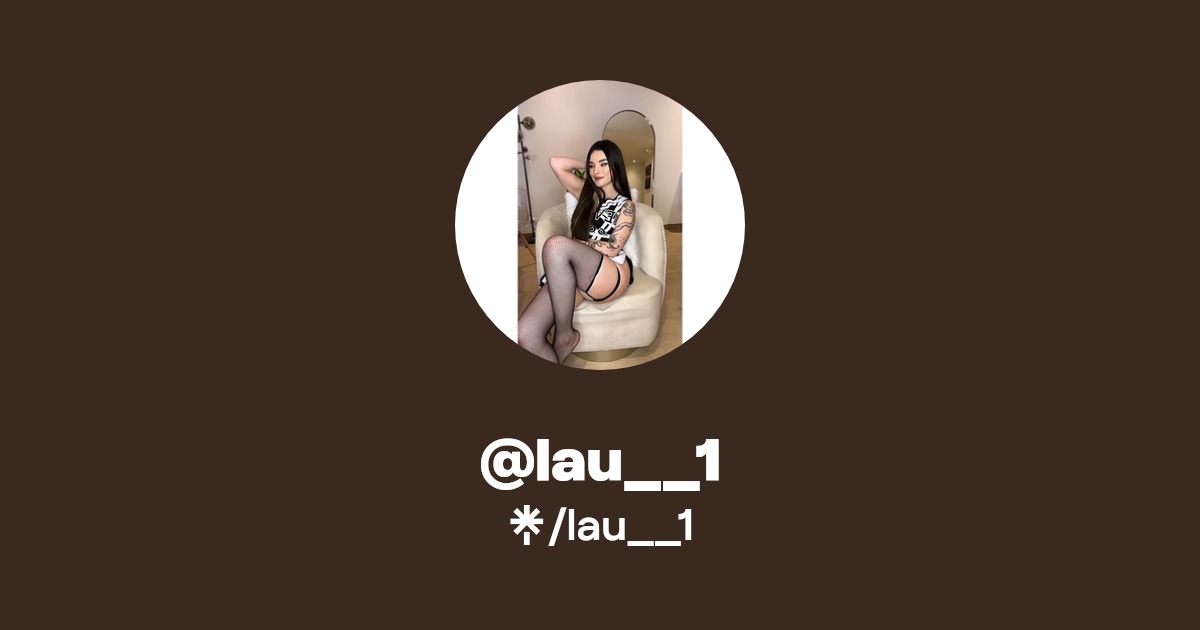 lau__1 - Find @lau__1 Onlyfans - Linktree