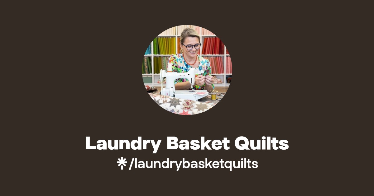 Laundry Basket Quilts Instagram, Facebook Linktree