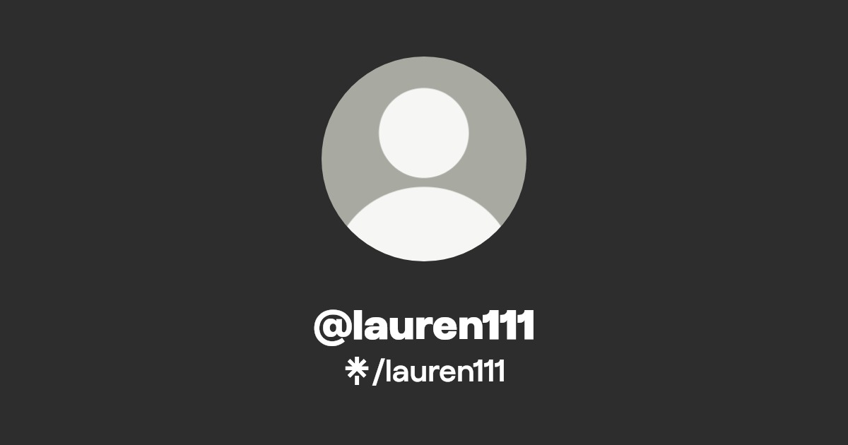 lauren111 | Twitter | Linktree