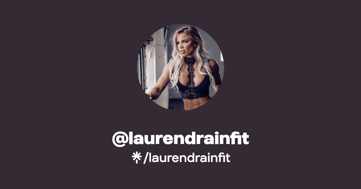 laurendrainfit - Find @laurendrainfit Onlyfans - Linktree